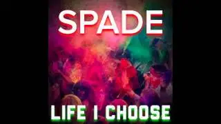 Life I Choose - Spade [Vincy Mas 2014]