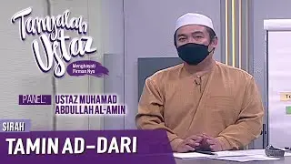 Tanyalah Ustaz (2021) | Sirah: Tamim Ad-Dari (Thu, Sep 2)