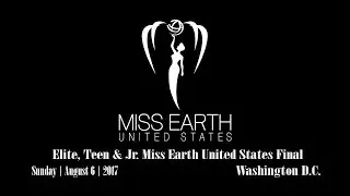 2017 Elite, Teen & Junior Miss Earth United States Final Pageant & Coronation