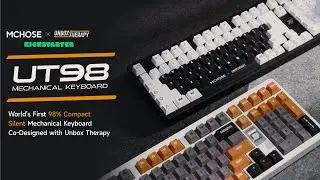 Introducing MCHOSE x Unbox Therapy - UT98 Mechanical Keyboard -- Back It Now on Kickstarter