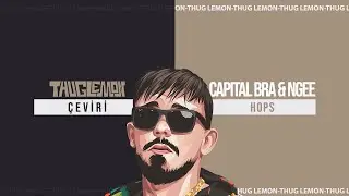 Capital Bra & NGEE - Hops | T&uuml;rk&ccedil;e &Ccedil;eviri