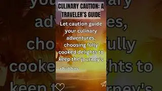 Culinary Caution: A Traveler&rsquo;s Guide #HealthyTraveling #TravelHealth #wellnesstravel