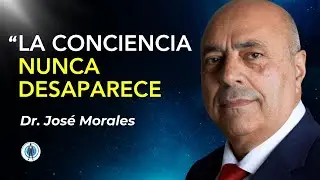 QU&Eacute; SE SIENTE AL MORIR: testimonio de un DOCTOR &mdash; Dr. Jos&eacute; Morales