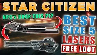 Star Citizen WEAPONS GUIDE: How To LOOT FREE Size 5 Attrition & Galdereen In 4.2
