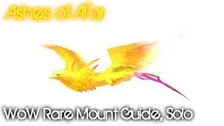 Syiler's WoW Mount Guides - Ashes of Al'ar - The Eye Solo Guide