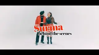 Surma - Behind The Scenes | Manveer Singh ft. Rubai | Amrinder Kaur Ronny | JSB Music
