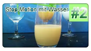 Stop Motion mit Wasser | Gl&auml;ser bef&uuml;llen!
