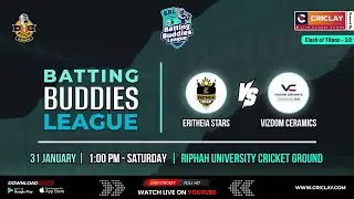 Eritheia Stars vs Vizdom Ceramics | Batting Buddies League - Clash of Titans - 3.0 | Criclay
