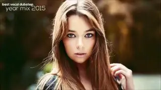 Best Vocal Dubstep - YEARMIX 2015