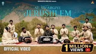 AE SWARGIYE JERUSHLEM[official Video] Gospel Singer Urim Gill || New Masih Song || JOJO ORIGNALS ||