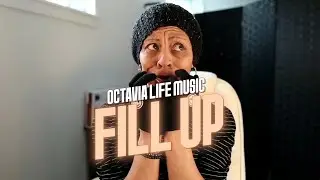 Fill Up - Octavia Life Music