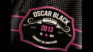 OSCAR BLACK YO WAY