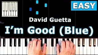 David Guetta - I&rsquo;m Good (Blue) - Piano Tutorial EASY