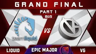 Liquid vs VG Grand Final EPICENTER Major 2019 Highlights Dota 2 - [Part 1]