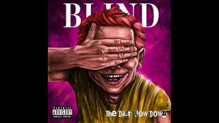 The Dirty Low Down - Blind [Visualizer]