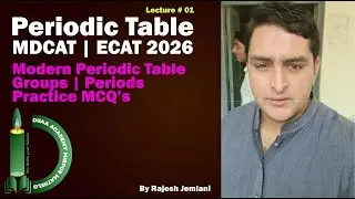 MDCAT 2026 | Chemistry | Periodic Table | Lecture 01 | By Rajesh jemalni @ Duaa Academy Mirpur