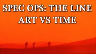 Spec Ops: The Line - Art Vs Time