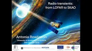 Radio transients: from LOFAR to SKAO (Antonia Rowlinson)