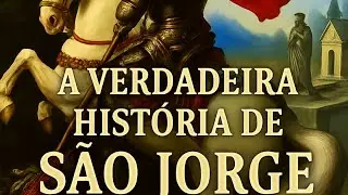 A EMOCIONANTE HISTÓRIA DO SANTO JORGE