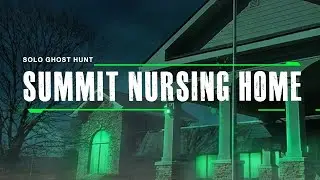 Summit View Haunted Solo Knoxville Ghost Hunt