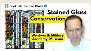 Stained Glass Conservation at Wentworth Military Academy Museum | Scottish Stained Glass