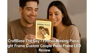 🖼️ CraffBase The Day I Found My Missing Piece Light Frame Custom Couple Photo Frame LED Review 💡