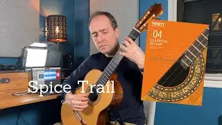 Spice Trail (Gary Ryan) | Trinity College London Classical Guitar Grade 4
