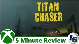 TITAN CHASER 5 Minute Game Review on Xbox