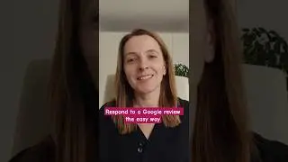 How to Respond to Google Reviews - for Service Businesses