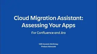 Assessing your apps for migration using the Cloud Migration Assistants | Atlassian