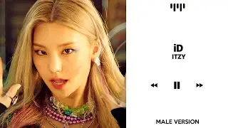 MALE VERSION | ITZY - iD