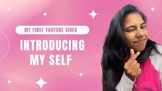 Introducing My Self