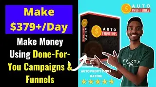 Auto Profit Links Demo Review | Make $379+/Day | Make Money Using Done-For-You Campaigns & Funnels