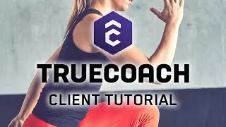 TrueCoach Client Tutorial