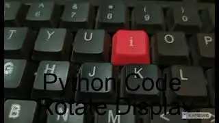 Python code | Rotate Display | Pk Code Python