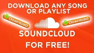 Download Any Song or Playlist from SoundCloud! 2019 (Free)