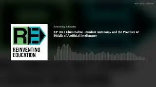 EP 105 : Chris Balme - Student Autonomy and the Promises or Pitfalls of Artificial Intellegence