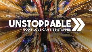Unstoppable: Part 11 | Pastor Russ Hurst