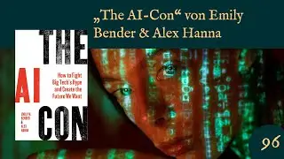 Die Welt retten oder zerst&ouml;ren? &bdquo;The AI-Con&ldquo; von Emily Bender und Alex Hanna (ZZD096)