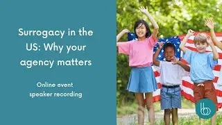Surrogacy in the US: Why your agency matters | Brilliant Beginnings