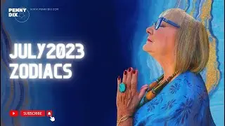 Pisces   July 2023 Horoscope with Penny Dix