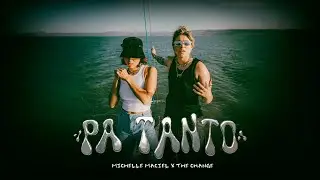 Michelle Maciel, The Change - Pa Tanto (Video Oficial)