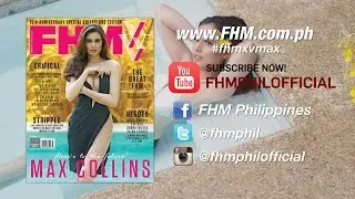 It's Max Collins Month On FHM Philippines' YouTube Channel!