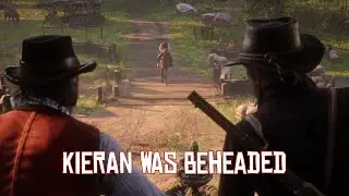 Kieran Was Beheaded! - Red Dead Redemption 2 - Chapter 4 - Horsemen, Apocalypse