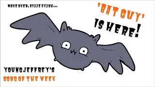 Young Jeffrey's Song of the Week Turns 'Bad Guy' to 'Bat Guy'