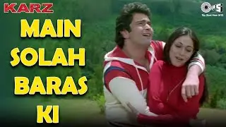 Main Solah Baras Ki | Kishore Kumar | Lata Mangeshkar | Karz | 80's Romantic Song | Rishi Kapoor