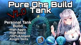 Toram Online - Pure Ohs Tank Build 235 ( With Knight Skills)