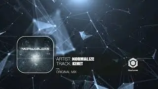 Normalize - Kemet (Original Mix) HQ