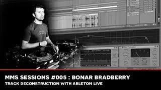 SEM Sessions #005 : Bonar Bradberry - Disco House Deconstruction