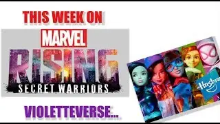 this week on violetteverse marvel rising dolls